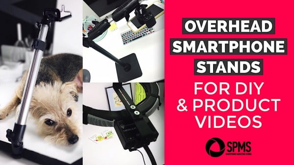 Overhead Smartphone Stands for DIY and Product Videos #DIY #crafts