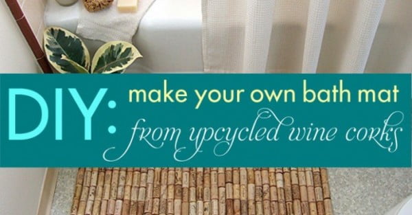 DIY: Make Your Own Bath Mat with Recycled Wine Corks! #DIY #craft #winecork